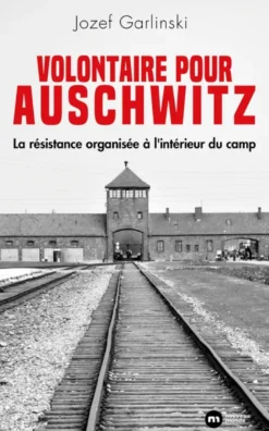 Volontaire pour Auschwitz