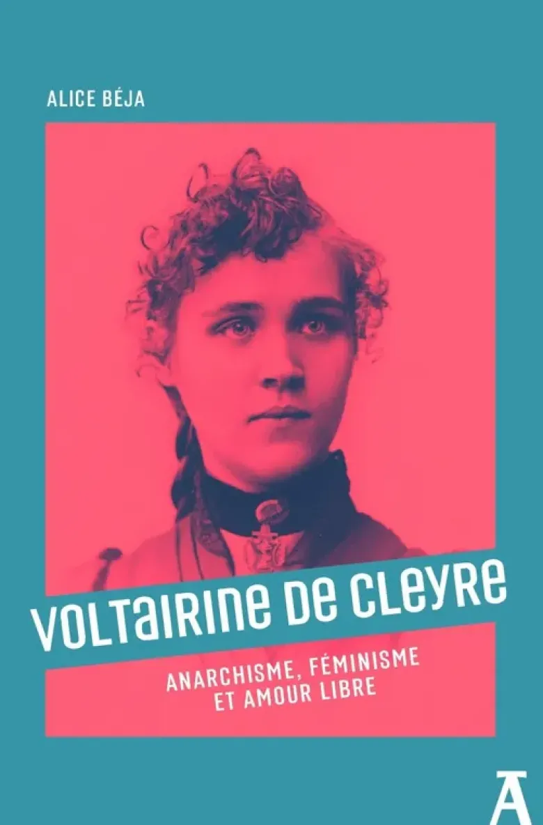 Voltairine de Cleyre, anarchisme, féminisme et amour libre