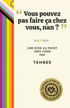 "Vous pouvez pas faire ça chez vous, nan ?"