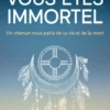 Vous êtes immortel