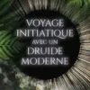 Voyage initiatique du druide moderne