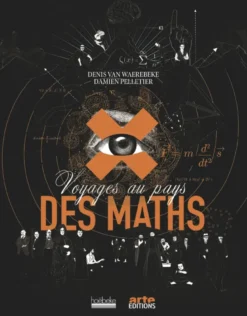 Voyages au pays des maths