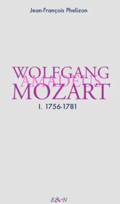 W. A. Mozart tome 1