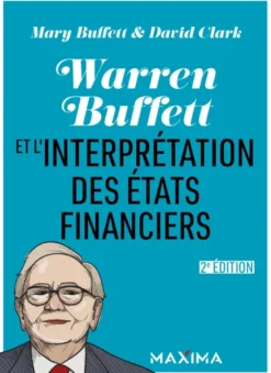 Warren Buffett et l'interpretation des états financiers - 2e éd.