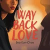 Way Back Love - Le roman à l'origine du K-drama