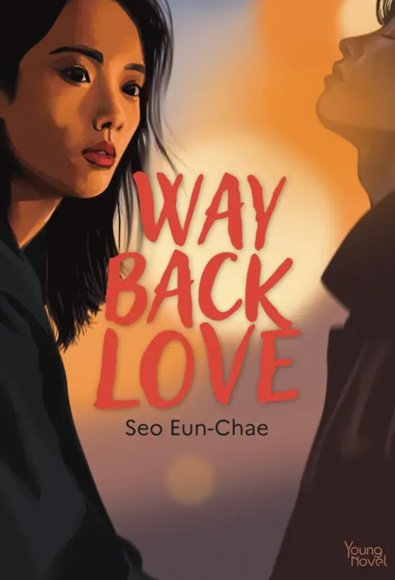 Way Back Love - Le roman à l'origine du K-drama