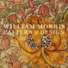 William Morris: Pattern & Design (Victoria and Albert Museum) /anglais