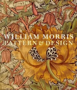 William Morris: Pattern & Design (Victoria and Albert Museum) /anglais