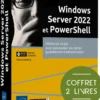 Windows Server 2022 et PowerShell - Coffret de 2 livres : Utilisez les scripts pour automatiser vos