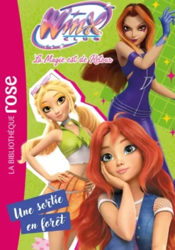 Winx Club : La magie est de retour, Tome 06 - Une sortie en forêt