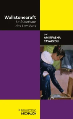 Wollstonecraft - Le féminisme des lumières