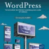 WordPress - Personnaliser les thèmes Gutenberg sans coder (5e édition)