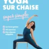 Yoga sur chaise super simple