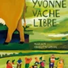 Yvonne, vache libre