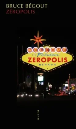 Zeropolis / l'expérience de Las Vegas